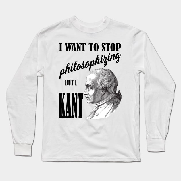 I Want To Stop Philosophizing T Shirt Long Sleeve T-Shirt by Dimion666